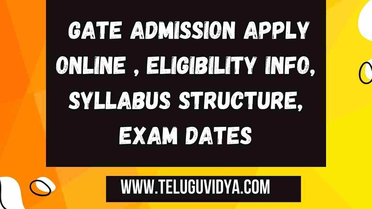 GATE Admission Apply Online 2025 , Eligibility Info, Syllabus Structure, Exam Dates