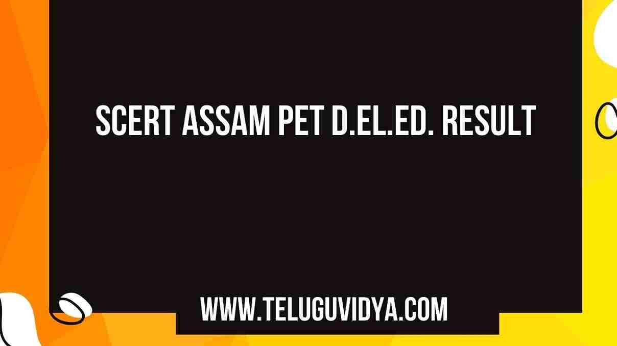 SCERT Assam PET D.El.Ed. Result