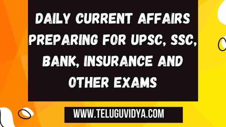 Daily Current Affairs preparing for UPSC, SSC, bank, insurance and other exams