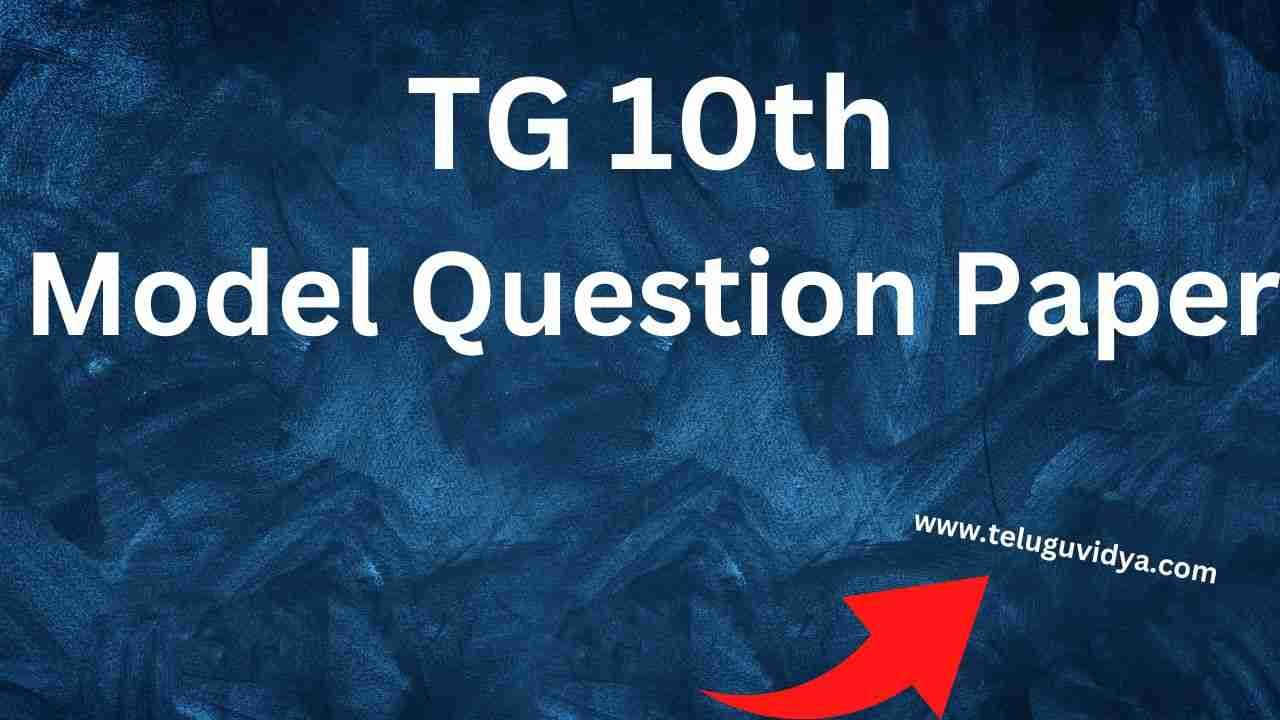 TG 10th Model Question Paper