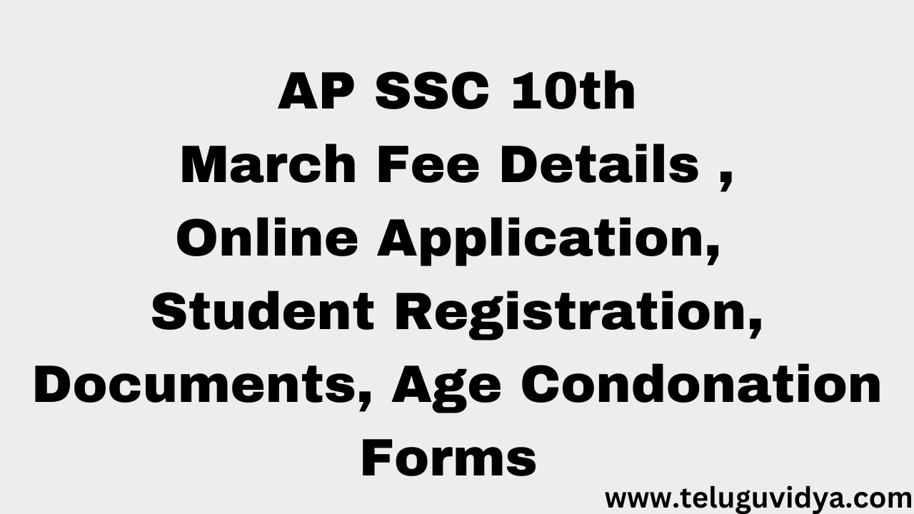 AP SSC 10th March Fee Details , Online Application, Student Registration, Documents, Age Condonation Forms 2025-26