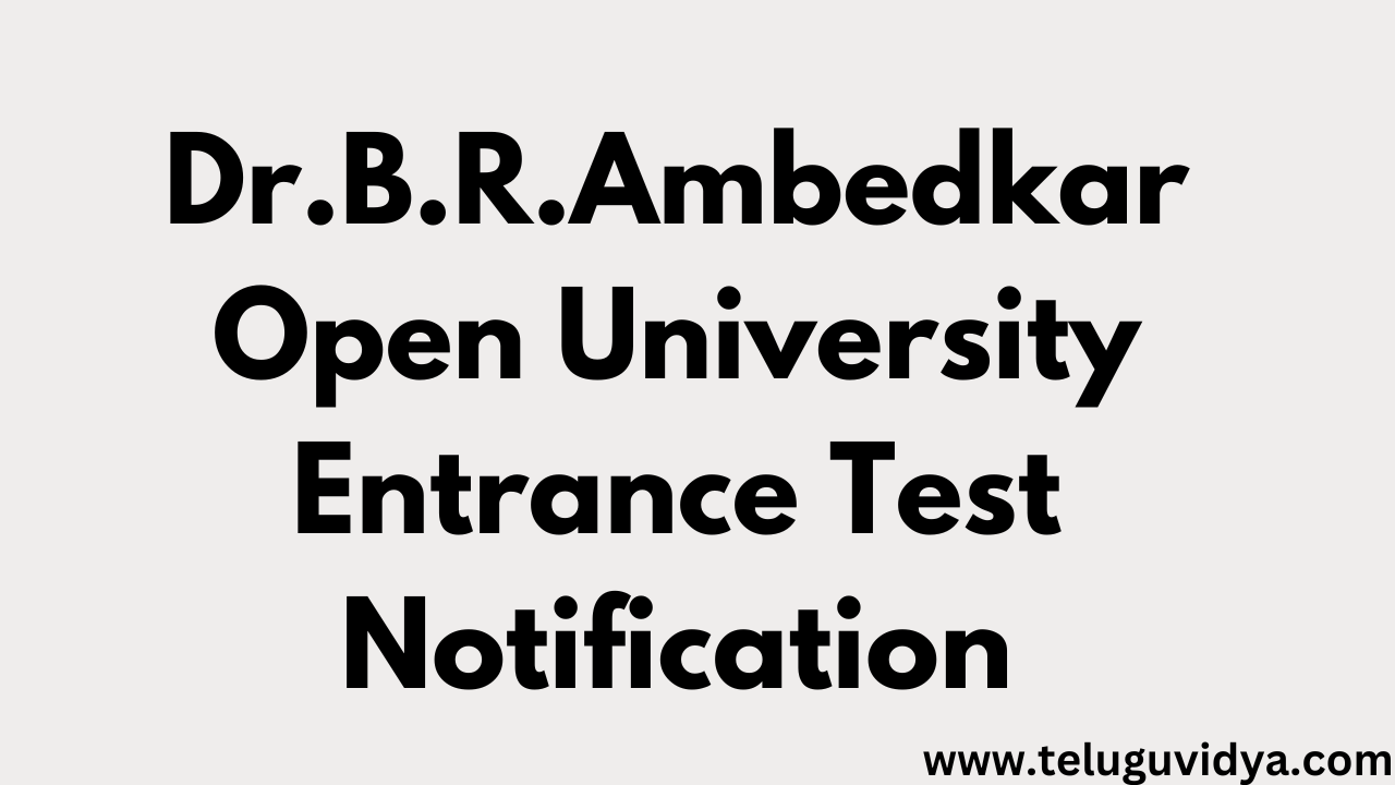 Dr.B.R.Ambedkar Open University Entrance Test Notification