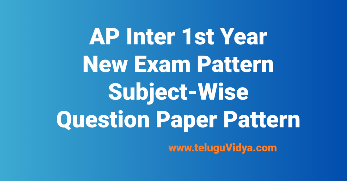 AP Inter 1st Year New Exam Pattern 2025-26 – Subject-Wise Question Paper Pattern.