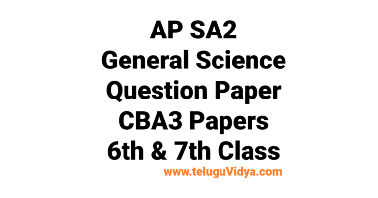 AP SA2 General Science Question Papers 2025 PDF Download – CBA3 6th & 7th Class Previous Papers