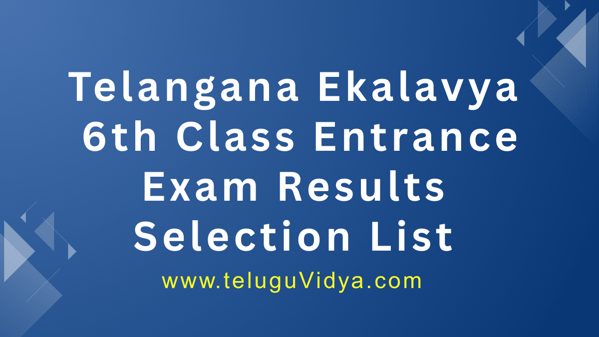 Telangana Ekalavya 6th Class Entrance Exam Results 2025 (Phase-1) Released – Check Selection List PDF