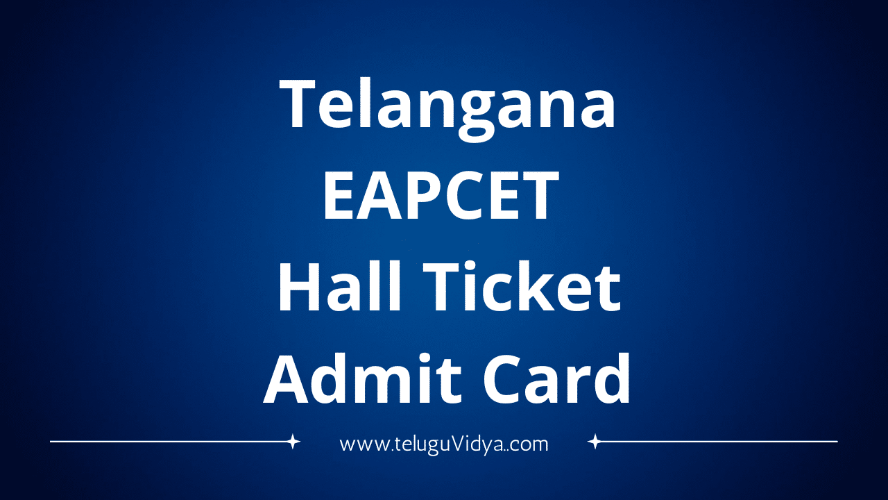 Telangana EAPCET 2025 Hall Ticket Notification: Download Your Admit Card Now