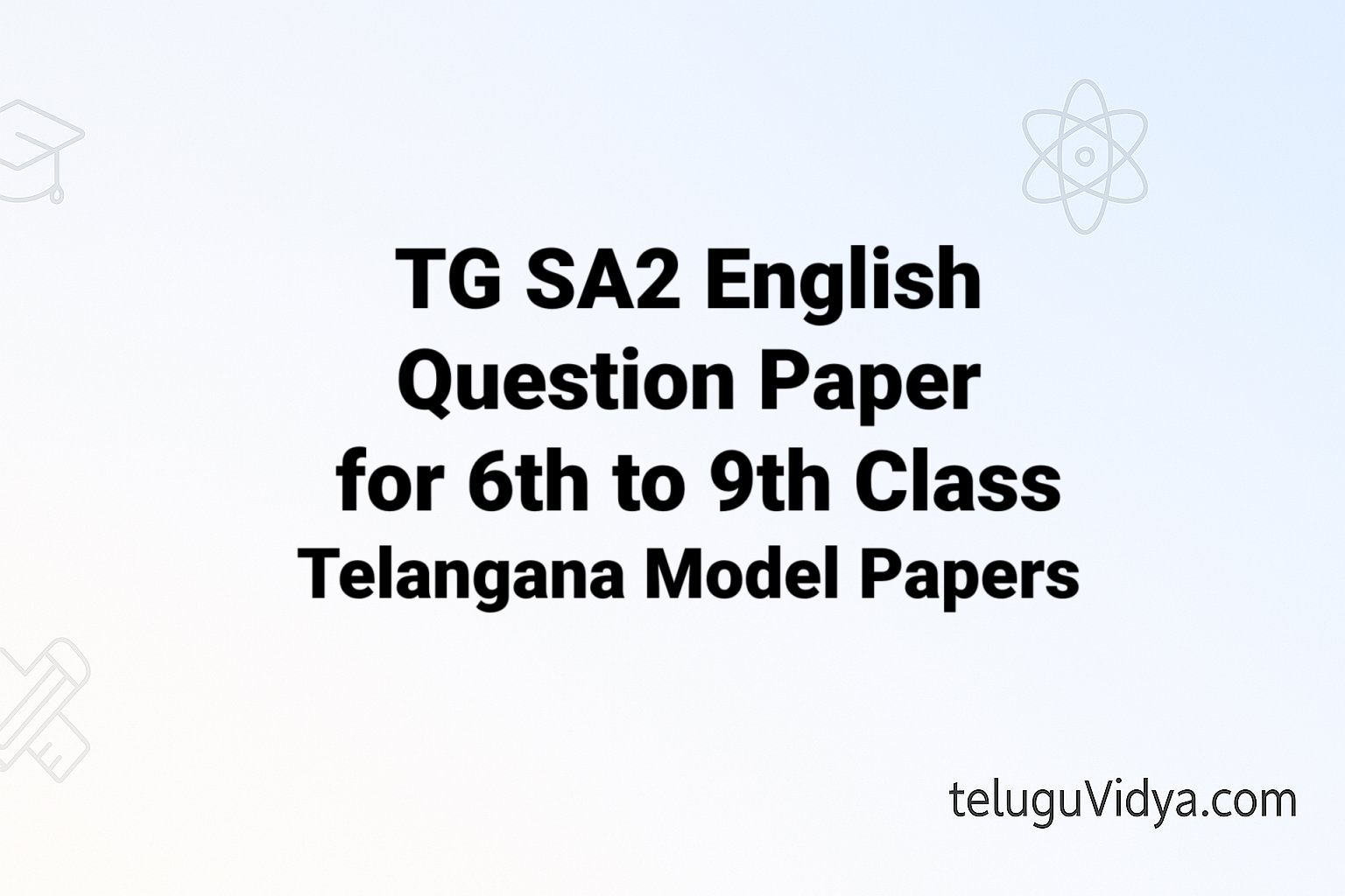 TG SA2 English Question Paper 2025 PDF for 6th to 9th Class – Download Telangana Model Papers