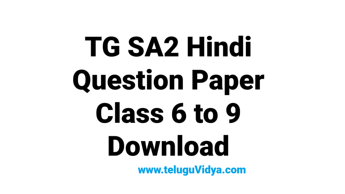 TG SA2 Hindi Question Paper 2025 – Class 6 to 9 | PDF Download