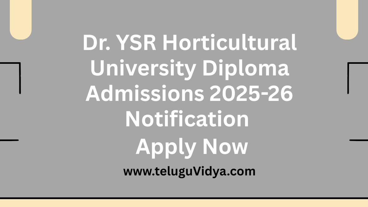 Dr. YSR Horticultural University Diploma Admissions 2025-26 Notification Out – Apply Now