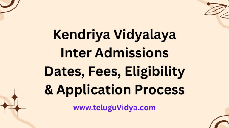 Kendriya Vidyalaya Inter Admissions 2025-26 – Complete Guide for Dates, Fees, Eligibility & Application Process