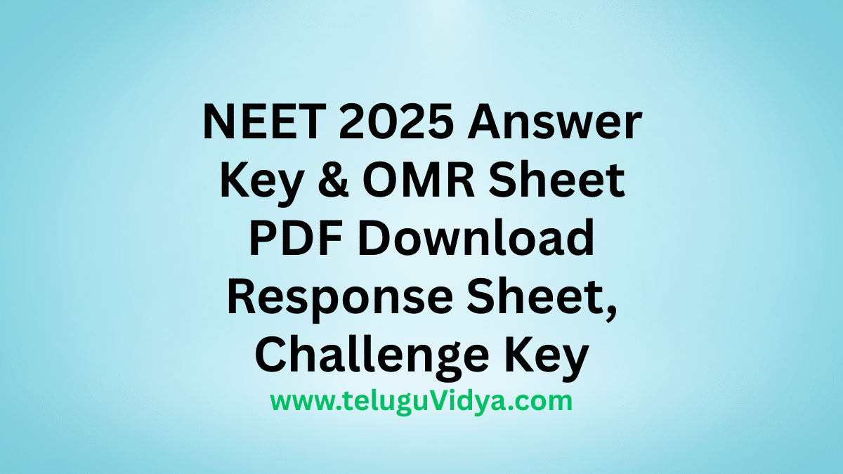 NEET 2025 Answer Key & OMR Sheet PDF Download – Check Response Sheet, Challenge Key