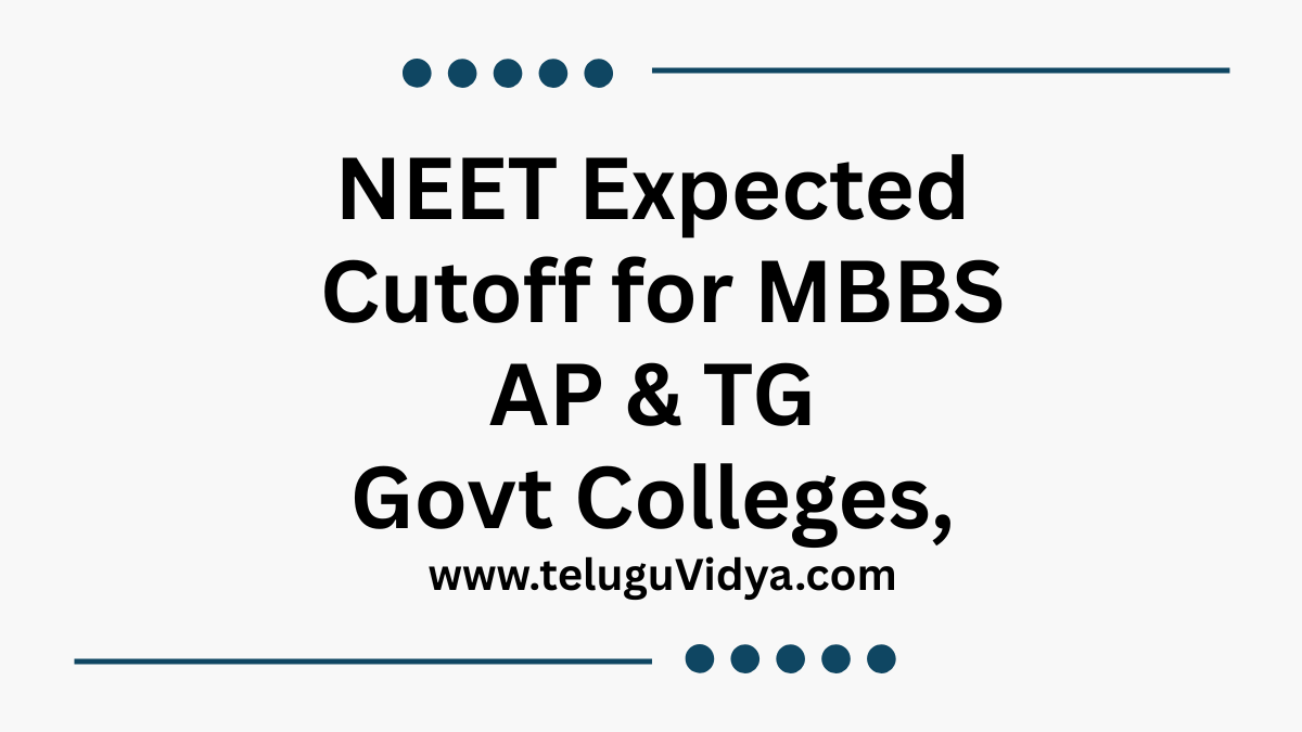 NEET 2025 Expected Cutoff for MBBS AP & TG Govt Colleges, AIIMS, Category-Wise & Rank Analysis