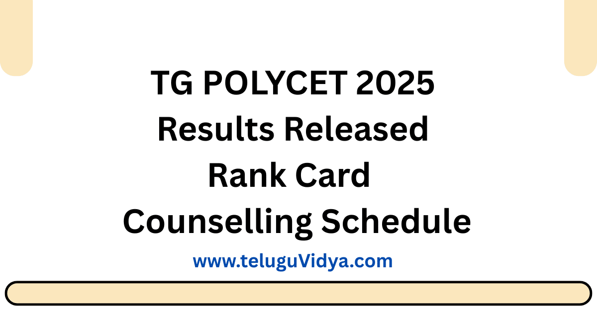 TG POLYCET 2025 Results Released – Download Rank Card & Check Counselling Schedule
