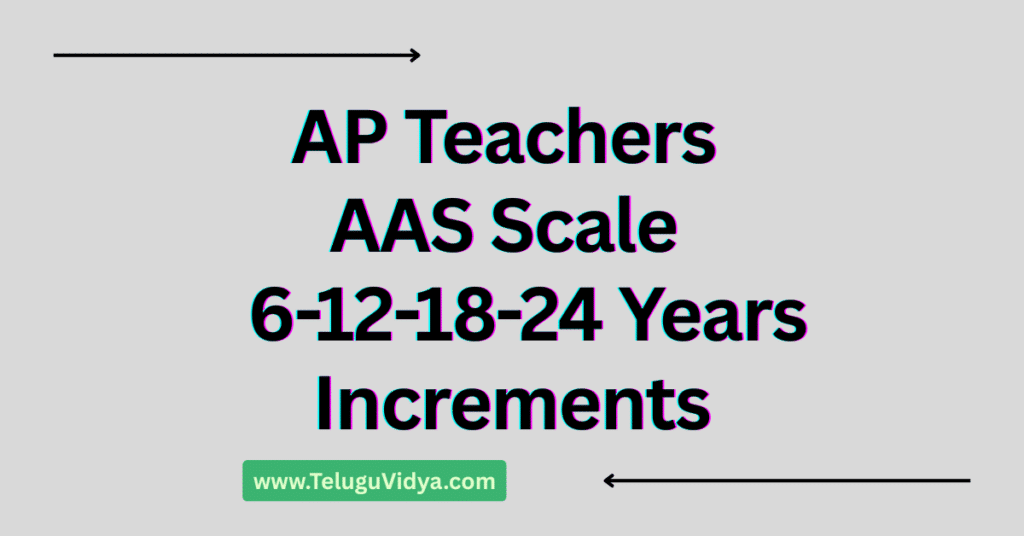 AP Teachers AAS Scale 2026: Guide to 6-12-18-24 Years Increments ...