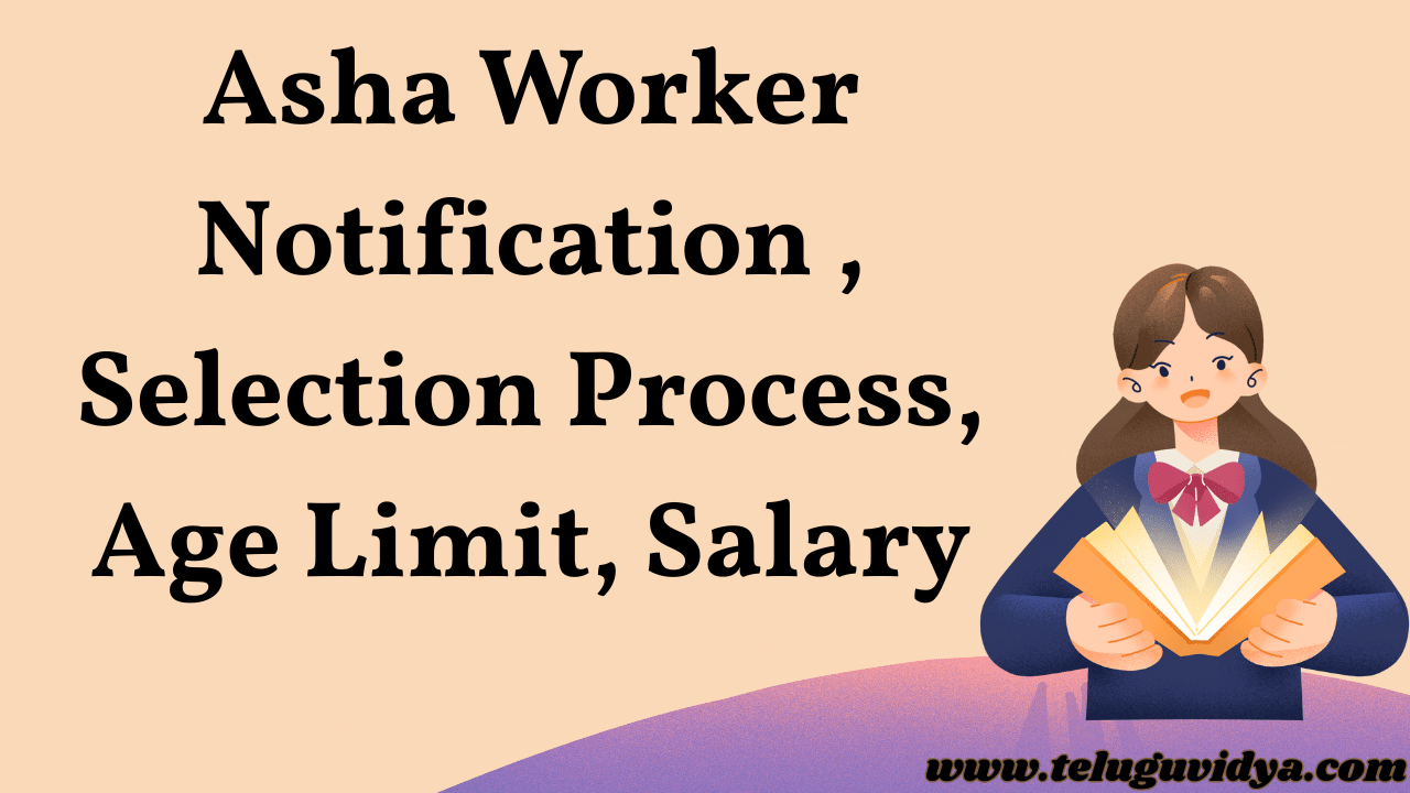 Asha Worker Notification 2025 Application, Selection Process, Age Limit, Salary