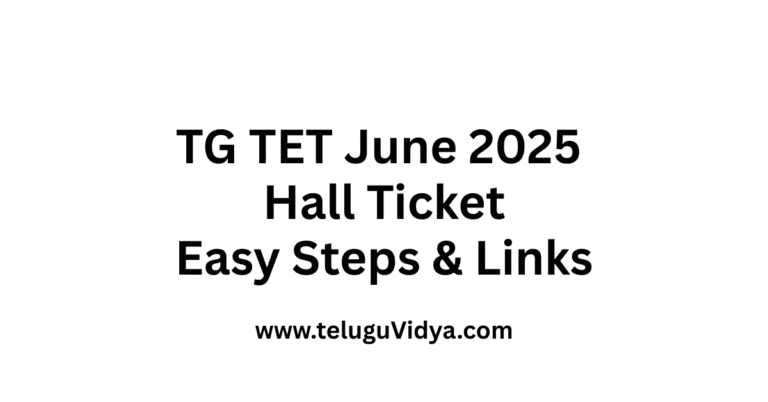 Download TG TET June 2025 Hall Ticket PDF Easy Steps & Links