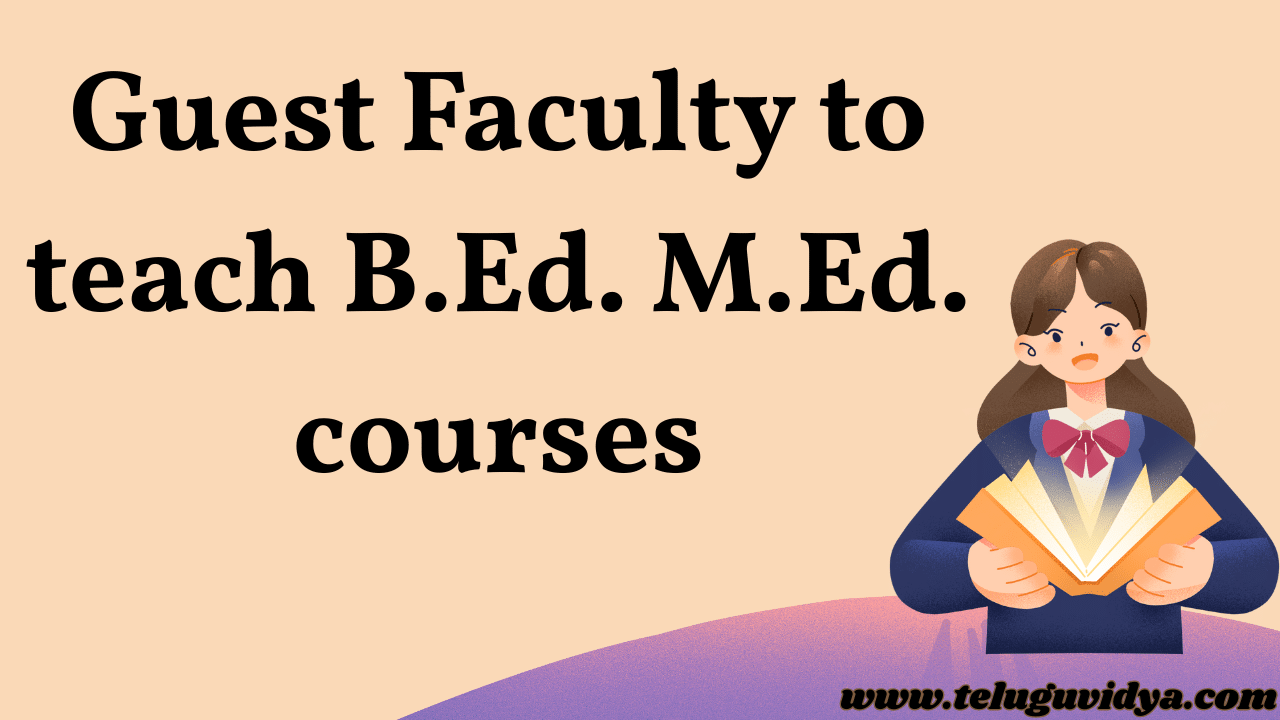Guest Lecturers to Teach B.Ed. and M.Ed. courses