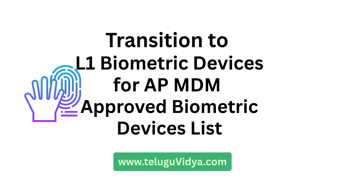 Transition to L1 Biometric Devices for MDM – Approved L1 biometric Devices List