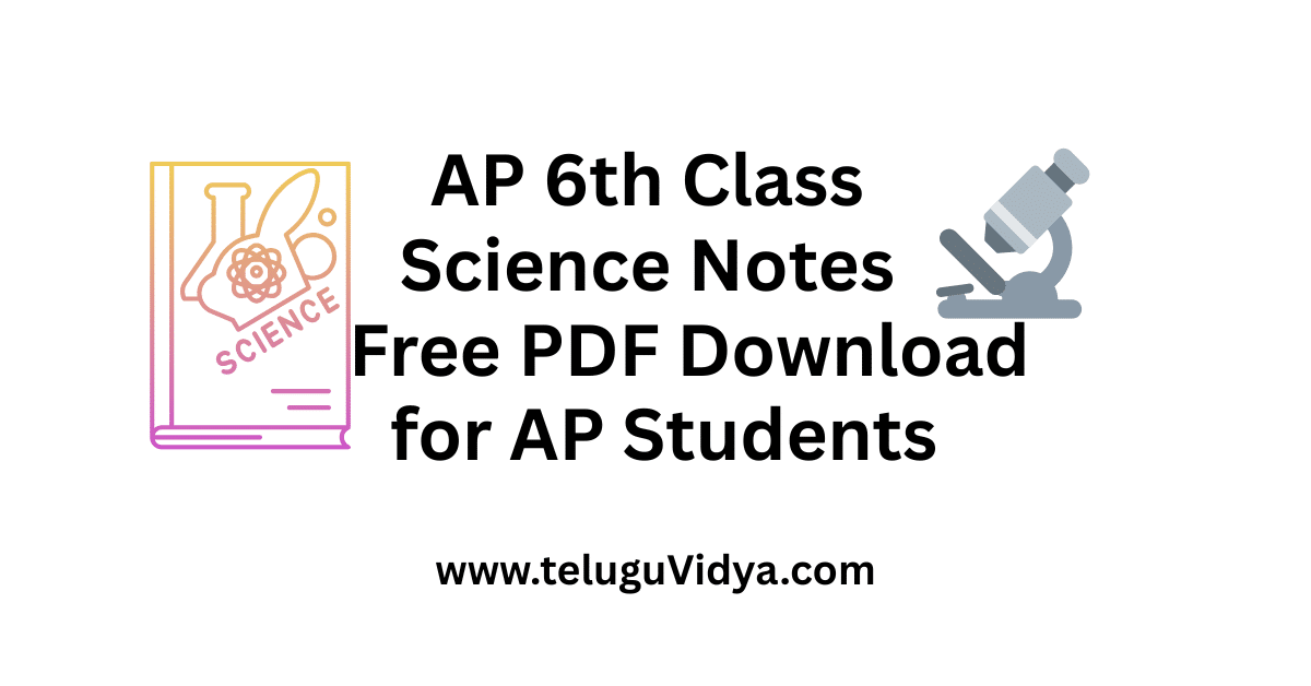 AP 6th Class Science Notes 2025 Free PDF Download for AP Students