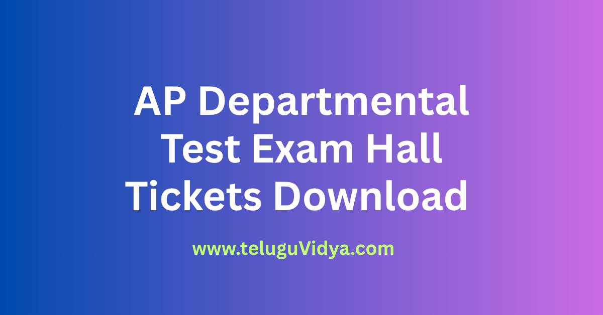 AP Departmental Test Exam Hall Tickets July 2025 Download Guide