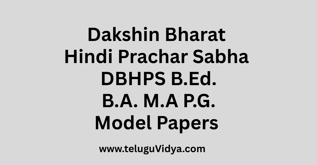 Download Dakshin Bharat Hindi Prachar Sabha Model Papers 2025 DBHPS B.Ed. B.A. M.A P.G. Question Papers