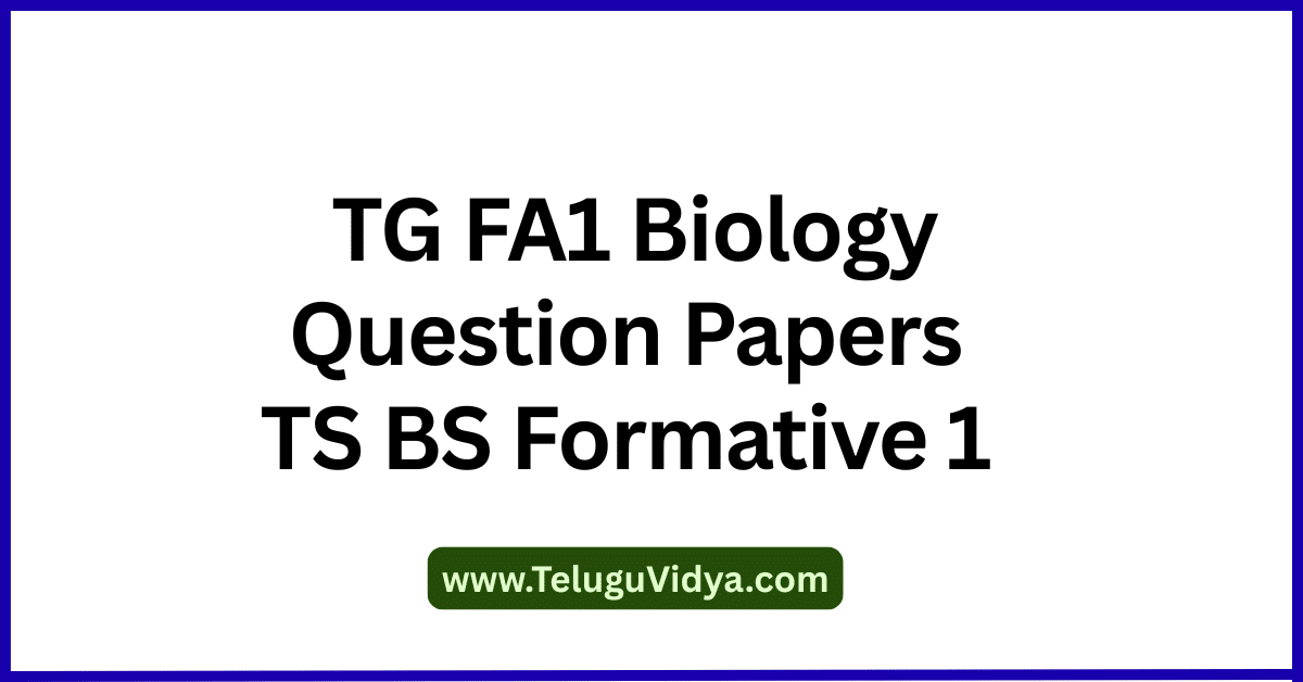 TG FA1 Biology Question Papers 2025 Download TS BS Formative 1 PDFs