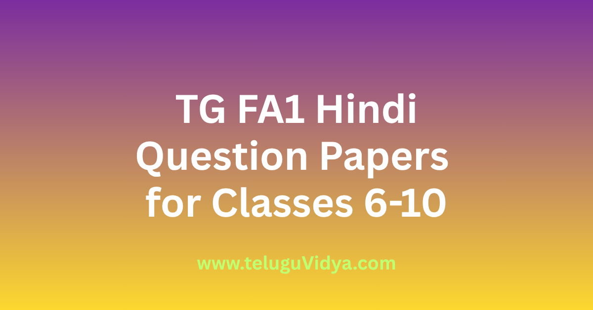 TG FA1 Hindi Question Papers 2025 for Classes 6-10 Free PDF