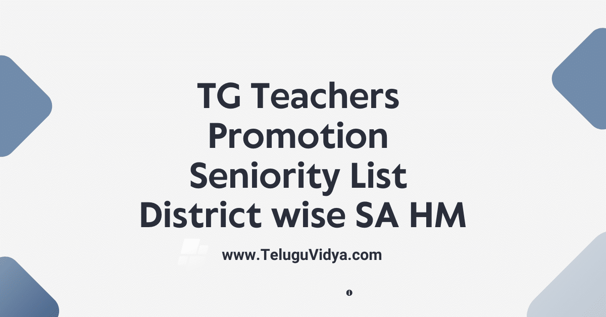 TG Teachers Promotion Seniority List 2025 District wise SA HM PDF