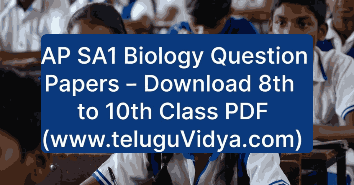 AP SA1 Biology Question Papers 2025 – Download 8th to 10th Class PDF