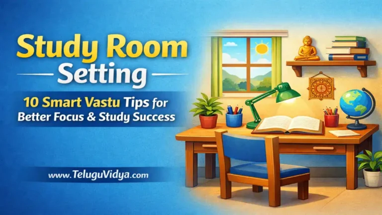 Study Room Setting – 10 Smart Vastu Tips for Better Focus & Study Success